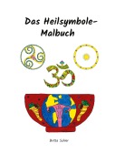 Cover-Bild zum Titel 'Das Heilsymbole Malbuch' von 'Britta Schier'