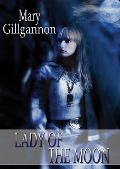 Cover-Bild zum Titel 'Lady of the Moon' von 'Mary Gillgannon'