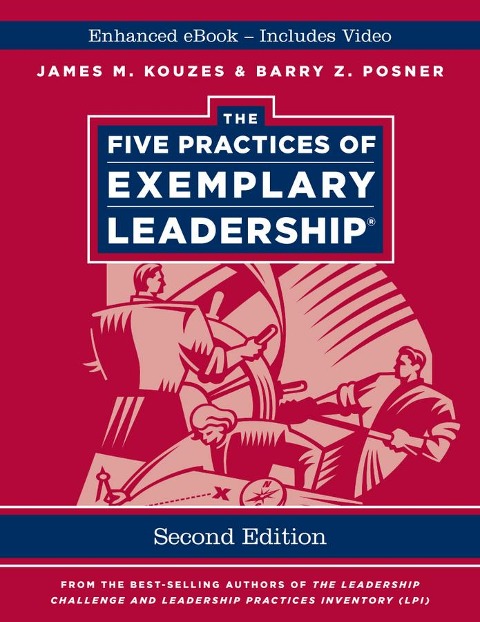 The Five Practices of Exemplary Leadership, Enhanced Edition - James M. Kouzes, Barry Z. Posner