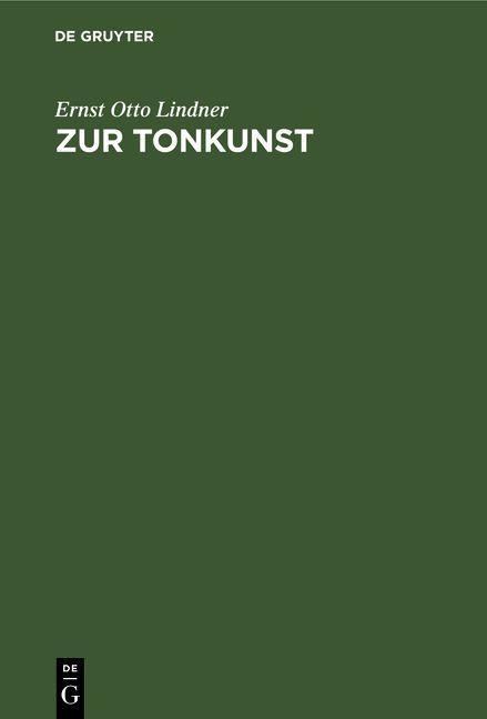Zur Tonkunst - Ernst Otto Lindner