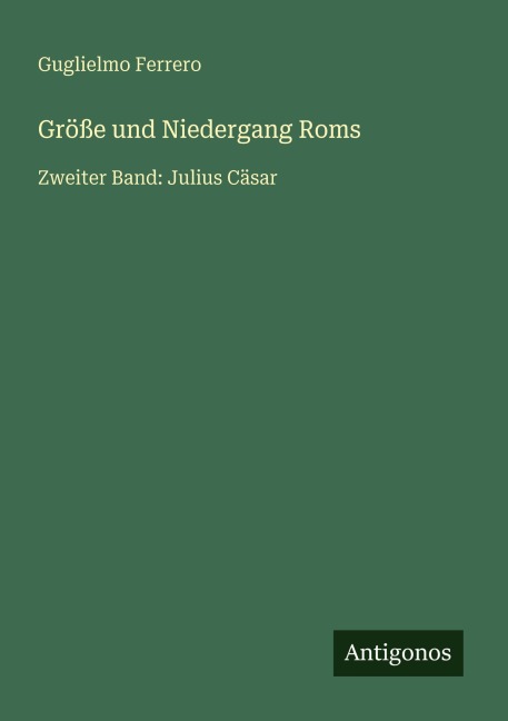 Größe und Niedergang Roms - Guglielmo Ferrero