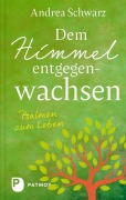 Cover-Bild zum Titel 'Dem Himmel entgegenwachsen' von 'Andrea Schwarz'