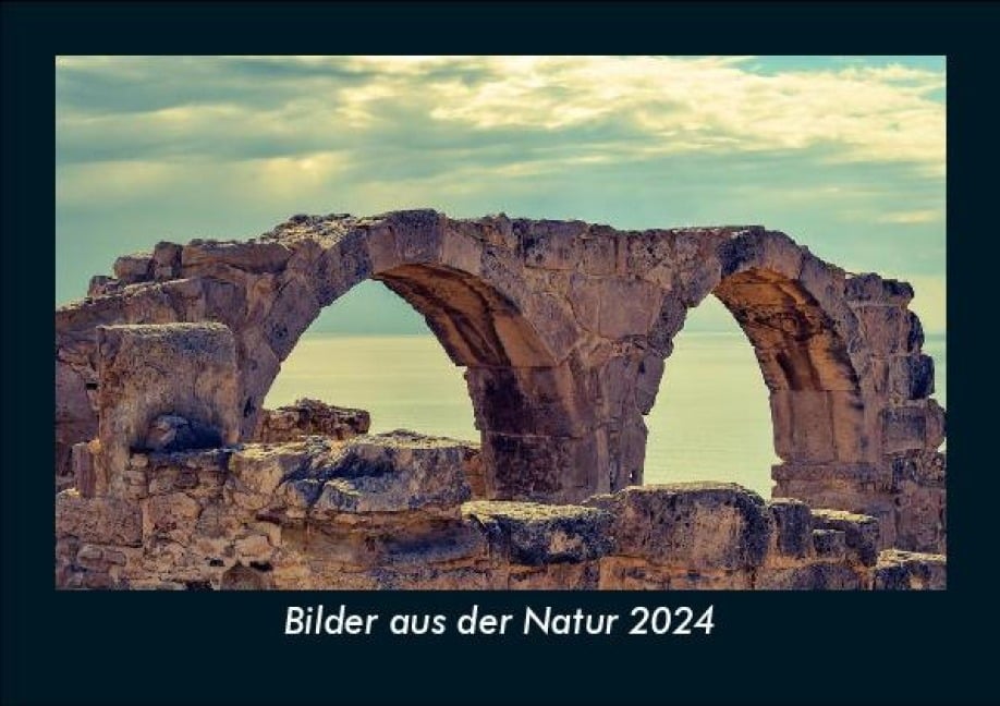 Bilder aus der Natur 2024 Fotokalender DIN A5 - Tobias Becker