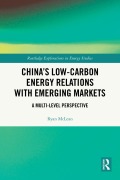 Cover-Bild zum Titel 'China's Low-Carbon Energy Relations with Emerging Markets' von 'Ryan McLean'