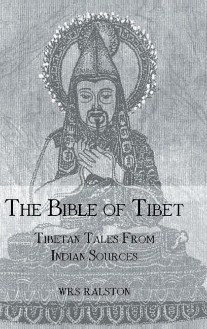 The Bible of Tibet - Ralston