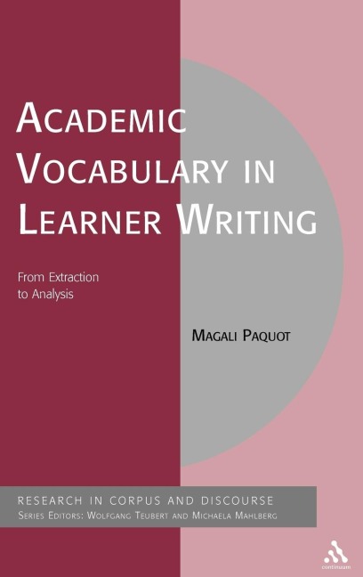 Academic Vocabulary in Learner Writing - Magali Paquot