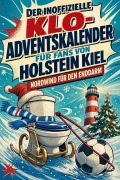 Cover-Bild zum Titel 'Der inoffizielle Klo-Adventskalender für Fans von Holstein Kiel' von 'Jakob Günther'