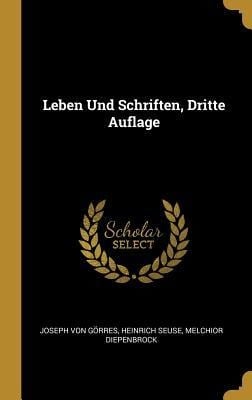 Leben Und Schriften, Dritte Auflage - Joseph Von Gorres, Heinrich Seuse, Melchior Diepenbrock