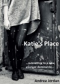 Cover-Bild zum Titel 'Katie's Place' von 'Andrea Jordan'