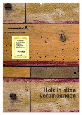 Holz in alten Verbindungen (Wandkalender 2025 DIN A2 hoch), CALVENDO Monatskalender - Erwin Renken