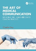 Cover-Bild zum Titel 'The Art of Medical Communication' von 'Charlie Guy'