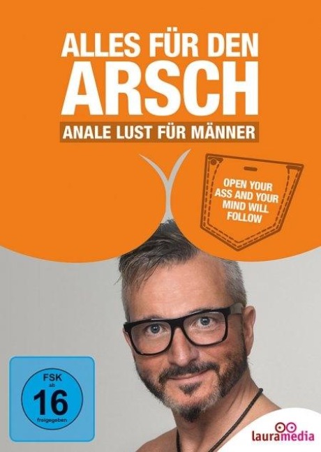 Alles für den Arsch - Anale Lust für Männer - 