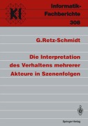 Cover-Bild zum Titel 'Die Interpretation des Verhaltens mehrerer Akteure in Szenenfolgen' von 'Gudula Retz-Schmidt'