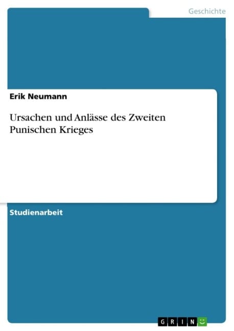 Ursachen und Anlässe des Zweiten Punischen Krieges - Erik Neumann