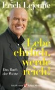 Cover-Bild zum Titel 'Lebe ehrlich - werde reich!' von 'Erich J. Lejeune'