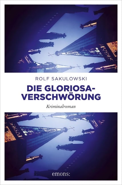 Die Gloriosa-Verschwörung - Rolf Sakulowski