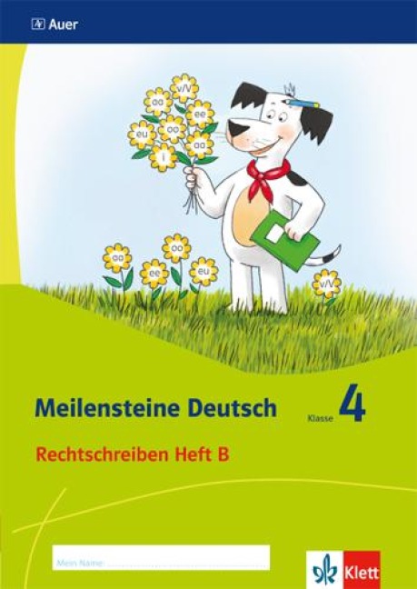 Meilensteine Deutsch. Rechtschreiben (Heft 2). - 4. Klasse. Ausgabe ab 2017 - 