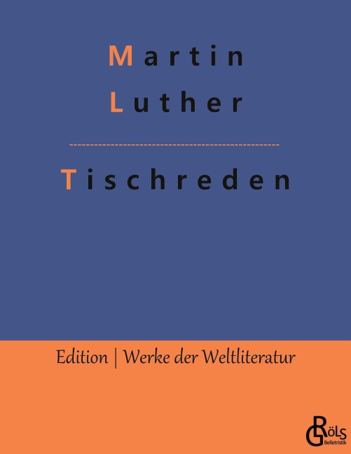 Tischreden - Martin Luther