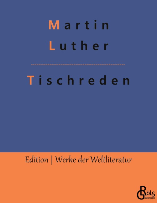 Tischreden - Martin Luther