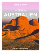 Cover-Bild zum Titel 'LONELY PLANET Reiseführer Entdecke Australien' von 'Anthony Ham, Caoimhe Hanrahan-Lawrence, Craig Mclachlan, Steve Waters, Charles Rawlings-Way'