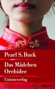 Cover-Bild zum Titel 'Das Mädchen Orchidee' von 'Pearl S. Buck'