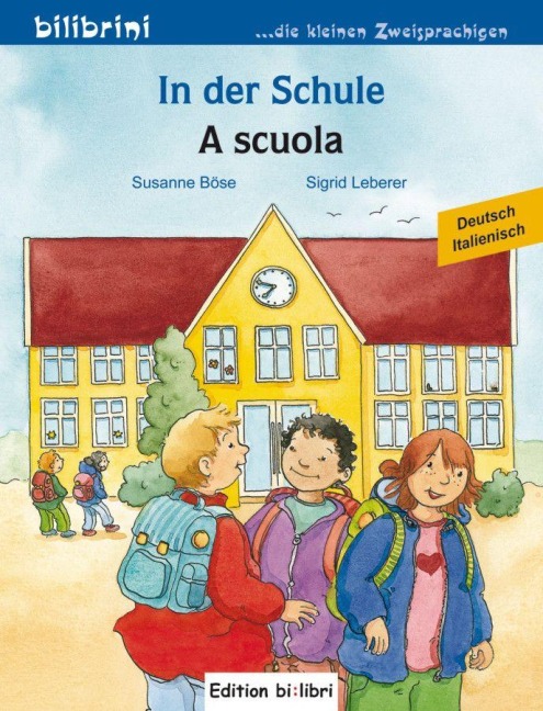 In der Schule. A scuola. Kinderbuch Deutsch-Italienisch - Susanne Böse