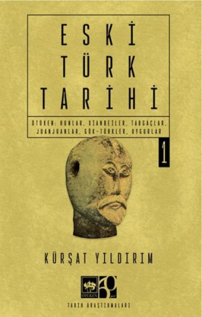 Eski Türk Tarihi Cilt 1 - Kürsat Yildirim