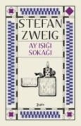 Ay Isigi Sokagi - Stefan Zweig