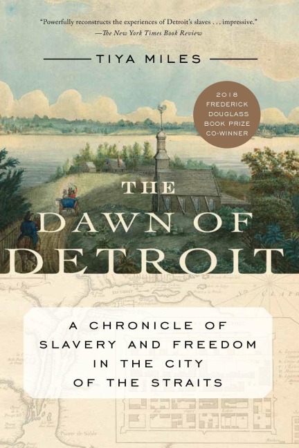 The Dawn of Detroit - Tiya Miles