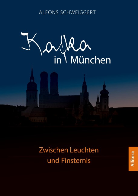 Kafka in München - Alfons Schweiggert