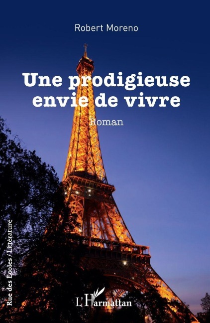 Une prodigieuse envie de vivre - Robert Moreno