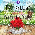Poinsettias and the Perfect Crime Lib/E - Ruby Loren
