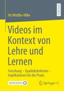Cover-Bild zum Titel 'Videos im Kontext von Lehre und Lernen' von 'Iris Wuttke-Hilke'
