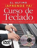 El Ultimo Curso de Teclado: Un Sistema Completo Para Aprender a Tocar El Teclado [With DVD] - 