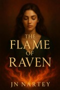 Cover-Bild zum Titel 'The Flame of Raven' von 'J. N. Nartey'
