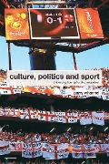 Cover-Bild zum Titel 'Culture, Politics and Sport' von 'Garry Whannel'