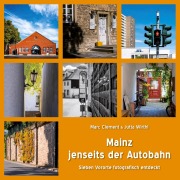Cover-Bild zum Titel 'Mainz jenseits der Autobahn' von 'Marc Clement, Jutta Wirthl'