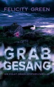 Cover-Bild zum Titel 'Grabgesang' von 'Felicity Green'