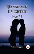 Cover-Bild zum Titel 'Hannibal's daughter Part I' von 'Andrew Haggard'
