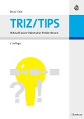 TRIZ/TIPS - Methodik des erfinderischen Problemlösens - Bernd Klein