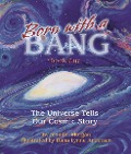 Born with a Bang, Book One: The Universe Tells Our Cosmic Story - Jennifer Morgan