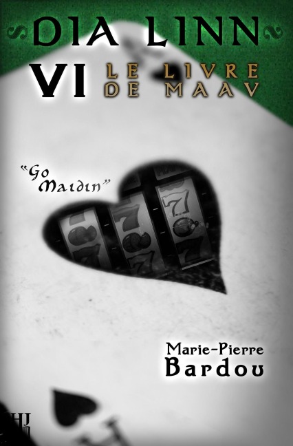 Dia Linn - VI - Le Livre de Maav (Go maidin) - Marie-Pierre Bardou