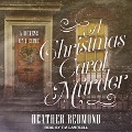 Cover-Bild zum Titel 'Christmas Carol Murder Lib/E' von 'Heather Redmond'