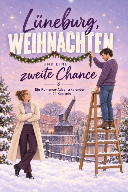 Lüneburg, Weihnachten und eine zweite Chance - Lina Hartmann