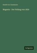 Cover-Bild zum Titel 'Magenta - Der Feldzug von 1859' von 'Rudolf Von Caemmerer'