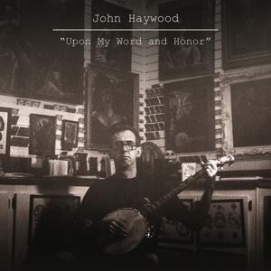 Upon My Word and Honor - John Haywood
