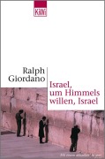 Cover-Bild zum Titel 'Israel, um Himmels willen, Israel' von 'Ralph Giordano'