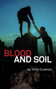Cover-Bild zum Titel 'Blood and Soil' von 'Vinny Cusenza'