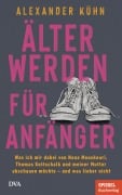 Cover-Bild zum Titel 'Älterwerden für Anfänger' von 'Alexander Kühn'