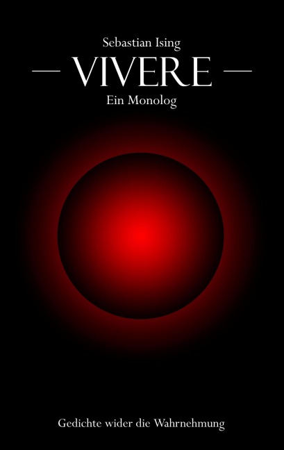 Vivere - ein Monolog - Sebastian Ising